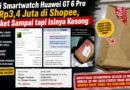 Beli Smartwatch Huawei GT 6 Pro Rp3,4 Juta di Shopee, Paket Sampai tapi Isinya Kosong