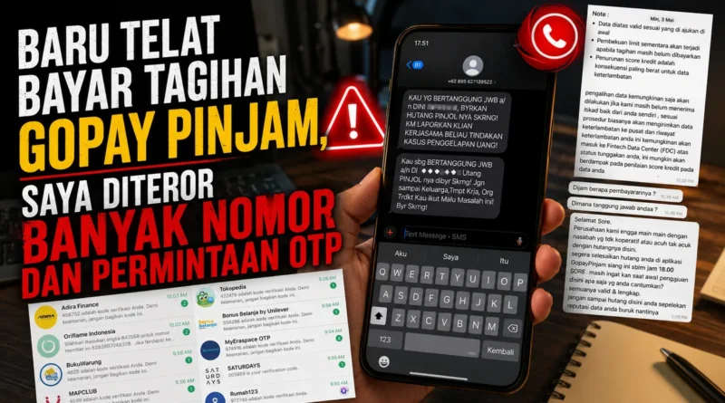 Pinjol Legal Rasa Ilegal? Baru Telat Bayar Tagihan GoPay Pinjam, Saya Diteror Banyak Nomor dan Permintaan OTP