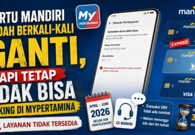 3 Bulan Menunggu, Bank Mandiri Tak Kunjung Selesaikan Masalah Kartu Debit Saya yang Gagal Linking di Aplikasi MyPertamina