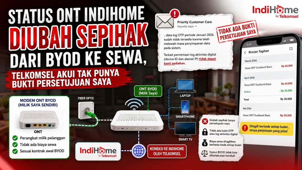 Status ONT IndiHome Diubah Sepihak dari BYOD ke Sewa, Telkomsel Akui Tak Punya Bukti Persetujuan Saya