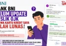 Bank BNI Belum Melakukan Update di SLIK OJK bahwa Kartu Kredit Saya Telah Lunas