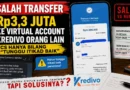Salah Transfer Rp3,3 Juta ke Virtual Account Kredivo Orang Lain, CS Hanya Bilang Tunggu Itikad Baik
