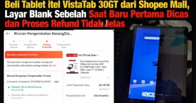 Beli Tablet itel VistaTab 30GT dari Shopee Mall, Layar Blank Sebelah Saat Baru Pertama Dicas dan Proses Refund Tidak Jelas