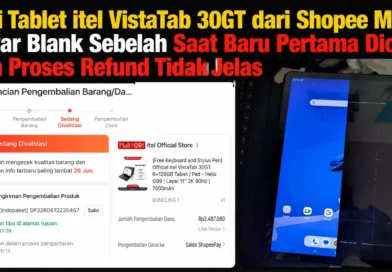Beli Tablet itel VistaTab 30GT dari Shopee Mall, Layar Blank Sebelah Saat Baru Pertama Dicas dan Proses Refund Tidak Jelas