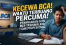 Keluhan Pelayanan Pembukaan Rekening Giro di KCU BCA Tasikmalaya