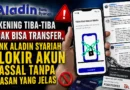 Rekening Tiba-tiba Tidak Bisa Transfer, Bank Aladin Syariah Blokir Akun Massal Tanpa Alasan yang Jelas