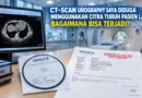 CT-Scan Urography Saya Menggunakan Citra Tubuh Pasien Lain, Bagaimana Bisa Terjadi?