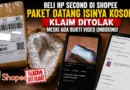 Beli HP Second di Shopee, Paket Datang Isinya Kosong, Klaim Ditolak meski Ada Bukti Video Unboxing