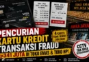Pencurian Kartu Kredit yang Berujung Transaksi Fraud Rp341 Juta di Toko Emas dan Toko HP