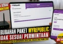 Perubahan Paket MyRepublic Tidak Sesuai Permintaan