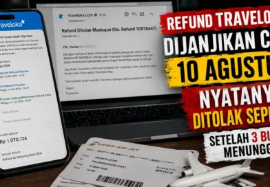 Refund Traveloka Dijanjikan Cair 10 Agustus, Nyatanya Ditolak Sepihak setelah 3 Bulan Menunggu