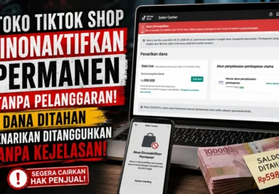 Toko TikTok Shop Dinonaktifkan Permanen Tanpa Pelanggaran, Fitur Penarikan Dana Ditangguhkan Tanpa Kejelasan