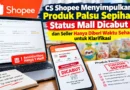 CS Shopee Menyimpulkan Produk Palsu Sepihak, Status Mall Dicabut dan Seller Hanya Diberi Waktu Sehari untuk Klarifikasi