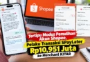 Tertipu Modus Pemulihan Akun Shopee, Pelaku Transaksi SPayLater Rp10,951 Juta ke Merchant KITAR