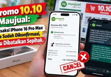 Promo 10.10 oleh Platform Jual Beli HP Bekas Maujual Berakhir dengan Transaksi iPhone 16 Pro Max Saya Dibatalkan Secara Sepihak